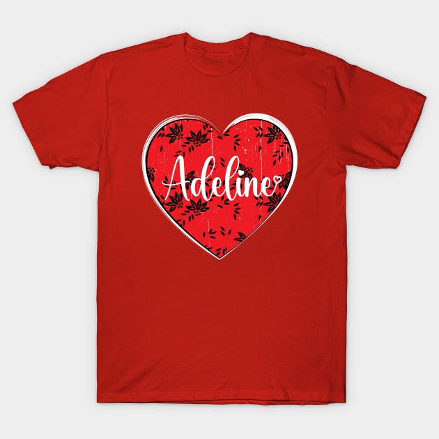 I Love Adeline First Name I Heart Adeline T-Shirt by ArticArtac
